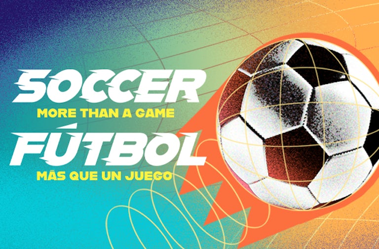 Soccer: More Than a Game exhibition graphic